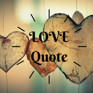 LOVE Quote